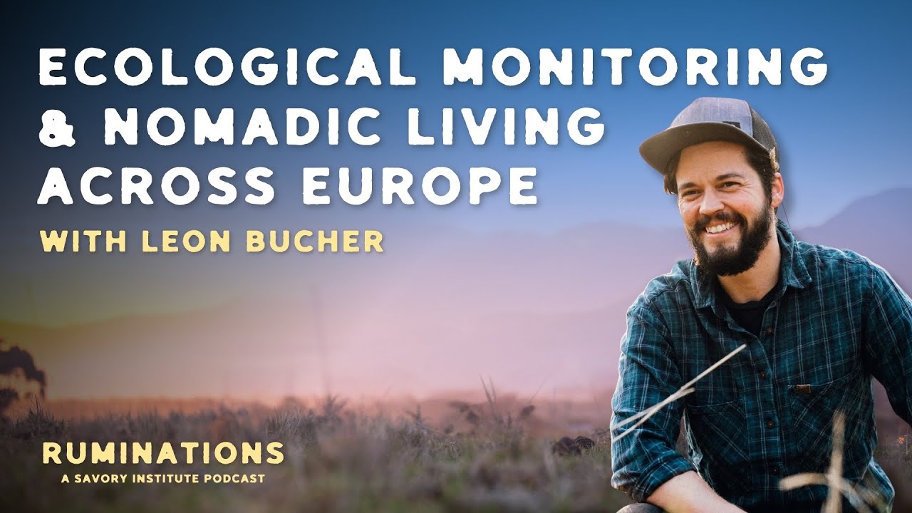 Ecological Monitoring & Nomadic Living Across Europe | Leon Bucher