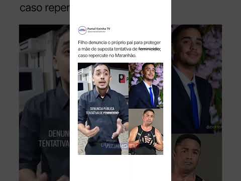 Filho denuncia o próprio pai para proteger a mãe de suposta tentativa de feminicídio no Maranhão.