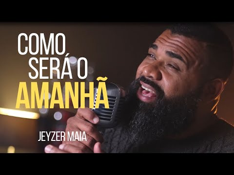 Jeyzer Maia | Como Será o Amanhã (Cover) Jefté Santos