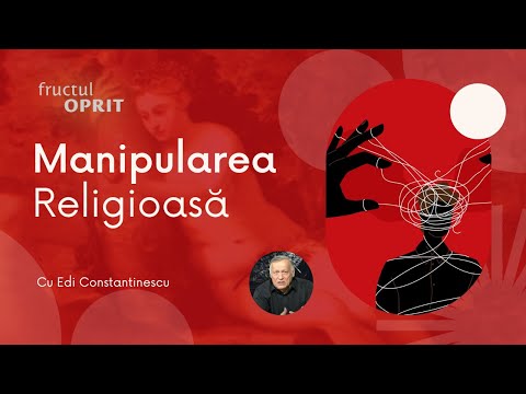 Manipularea Religioasa - Fructul Oprit cu Edi Constantinescu