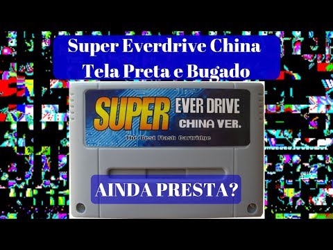 Super Everdrive China Dando Tela Preta e Com Bugs