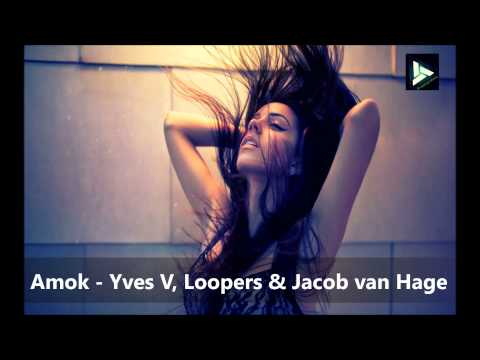 Amok - Yves V, Loopers & Jacob van Hage (Original mix)