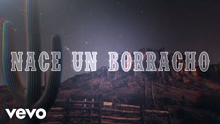 Christian Nodal - Nace Un Borracho (Lyric Video)