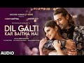 Dil Galti Kar Baitha Hai Jubin Nautiyal Hindi Romantic Song