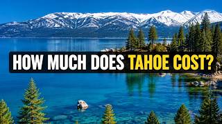 Is Lake Tahoe Expensive? Trip Cost Breakdown for California Trip