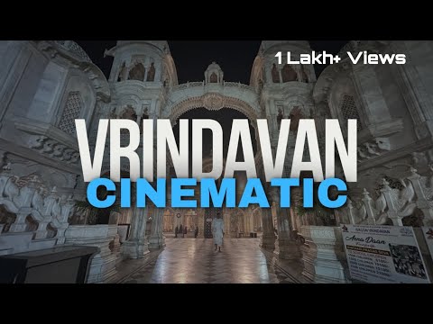 Vrindavan Dham Yatra - A Cinematic Travel Film