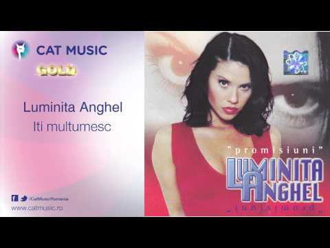 Luminita Anghel - Iti multumesc