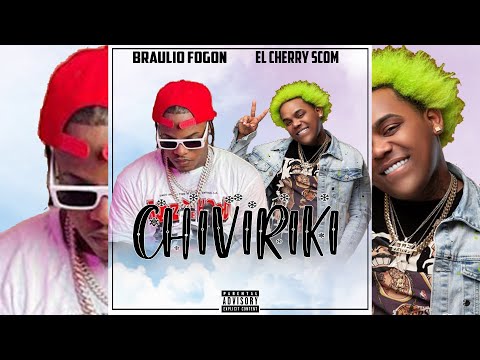 Braulio Fogon X El Cherry Scom - Chiviriki | Video Oficial |
