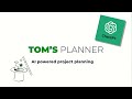 Tom's Planner AI-assist