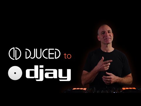 DJUCED to DJAY Pro