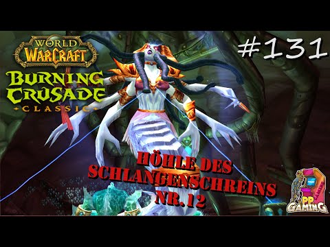 Let's Play WoW TBC 🌍 [ 131 ] Höhle des Schlangenschreins Nr.12 [ LP TBC Deutsch Razorfen ]