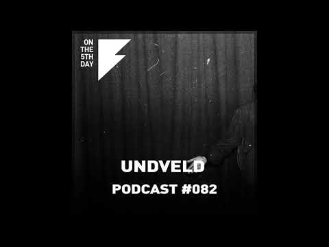 On The 5th Day Podcast #082 - Undveld