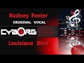 Radney Foster Louisiana Blue ORIGINAL VOCAL including KARAOKE lyric sync PLEASE READ DESCRIPTION