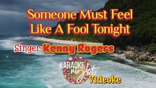 Someone Must Feel Like A Fool Tonight | Kenny Rogers | Karaoke | Videoke