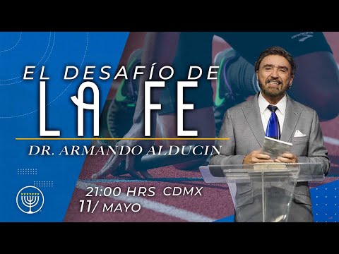 El desafío de la Fe - Armando Alducin