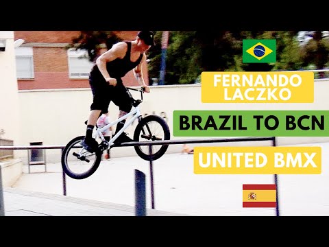 FERNANDO LACZKO - BRAZIL TO BARCELONA | UNITED BMX