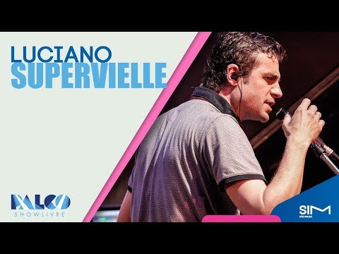 "La edad del cielo" - Luciano Supervielle no Palco Showlivre 2017