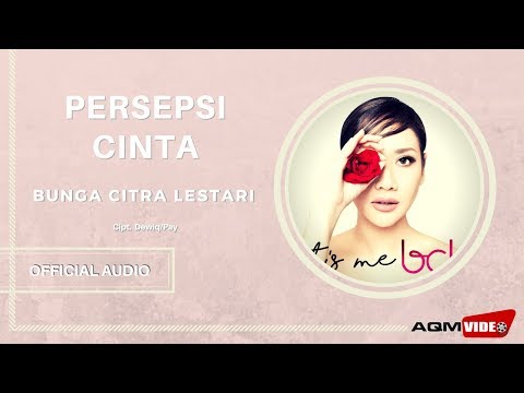 Bunga Citra Lestari - Persepsi Cinta | Official Audio