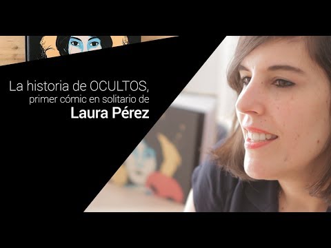 La historia tras el Cómic OCULTOS de la ilustradora Laura Pérez
