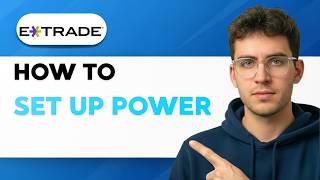 How to Set Up Power E*TRADE [2026 Full Guide]