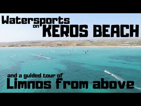 Watersports on Keros Beach & Limnos from Above