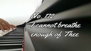 Download lagu 172 I cannot breathe enough of Thee... mp3