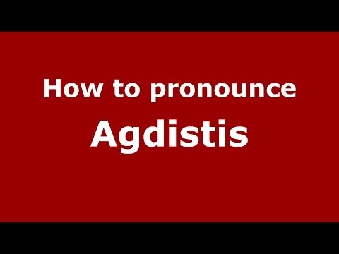 How to pronounce Agdistis (Greek/Greece) - PronounceNames.com