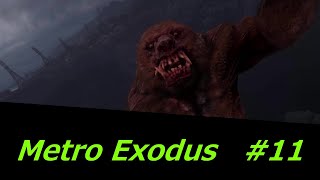 Metro Exodus　#11　錆びた世界を生き抜く　森のぬし攻略　ps4xbox oneWindows