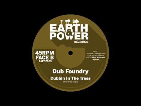 Dub Foundry - Dubbin In The Trees [EAP12003]