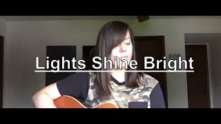 Lights Shine Bright // TobyMac (Ft. Hollyn) (Cover)