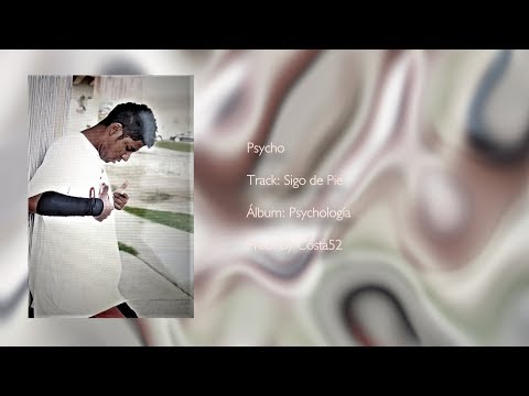 "Psycho Ng" - Sigo de Pie