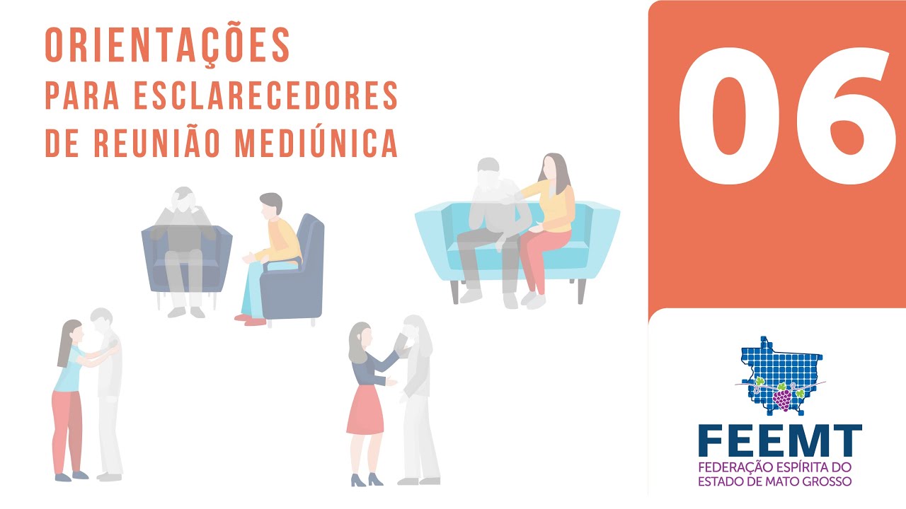 Orientações para Esclarecedores de Reunião Mediúnica | Módulo 06