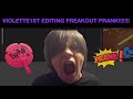 VIOLETTE1ST EDIITNG RAGE AND FREAKOUT Prank