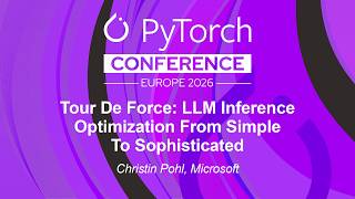 Tour De Force: LLM Inference Optimization From Simple To Sophisticated - Christin Pohl, Microsoft