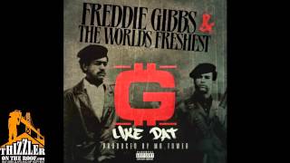 Freddie Gibbs x The World's Freshest - G Like Dat [Prod. Mr. Tower] [Thizzler.com]