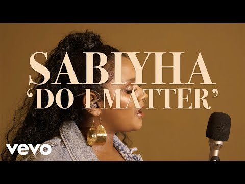 Sabiyha - Do I Matter (Live)