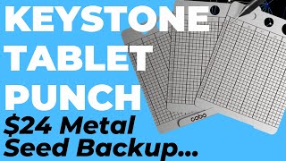 Keystone Tablet Punch ($24 metal seed backup wallet, like cryptosteel, billfodl, cryptotag)