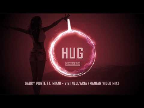 Gabry Ponte ft. Miani - Vivi nell'aria (Manian Video Mix)