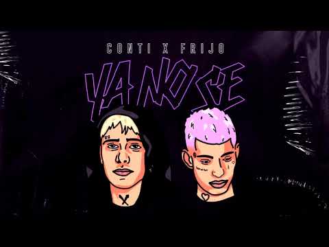 Conti YT - Ya No Se ft. Frijo