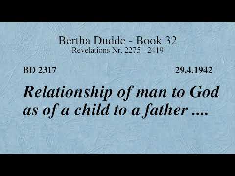 BD 2317 - RELATIONSHIP OF MAN TO GOD AS OF A CHILD TO A FATHER ....