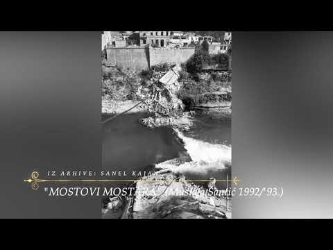 "MOSTOVI MOSTARA" - Mustafa Šantić 1992/'93.