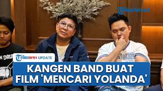 Kangen Band Bakal Rilis Album sekaligus Filmkan Perjalankan Karier, Pilih Judul 'Mencari Yolanda'