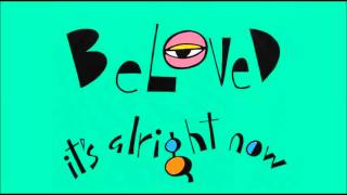 The Beloved - It&#39;s Alright Now (back to basics) 1991