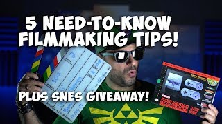 5 Simple Must Know Filmmaking Tips! (SNES Classic Giveaway!)