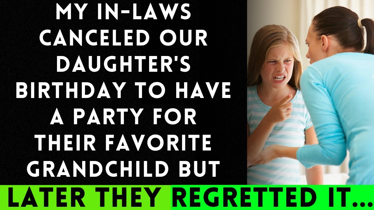 My In-Laws Sabotaged Our Daughter's Birthday for Their Favorite Grandchild...