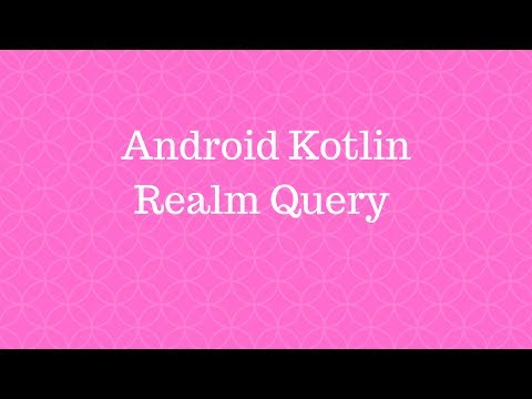 Android Kotlin - Realm Query
