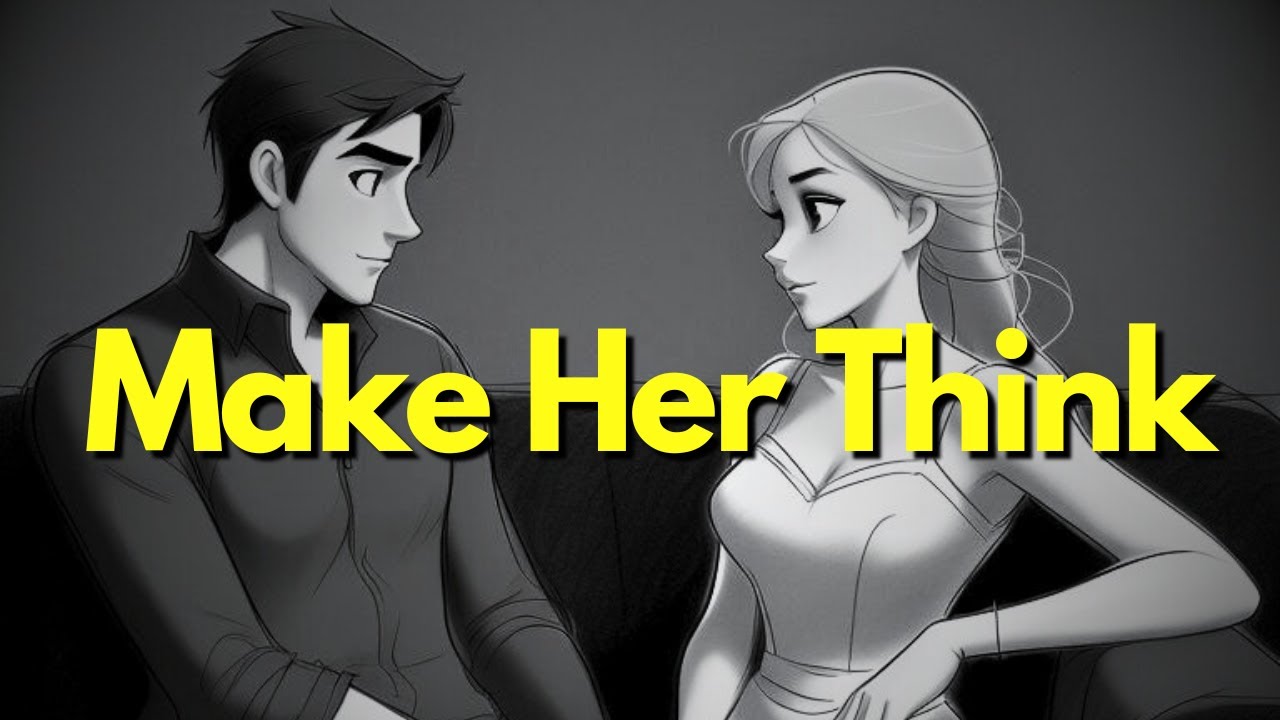 "THIS" Makes a Woman Think About You Non-Stop