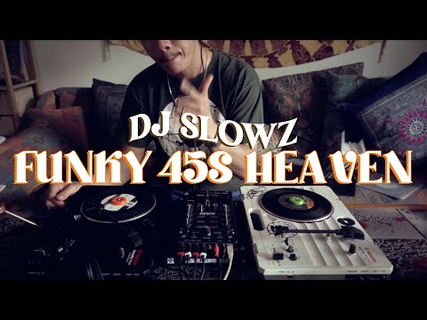 DJ SLOWZ ♫ FUNKY 45s HEAVEN