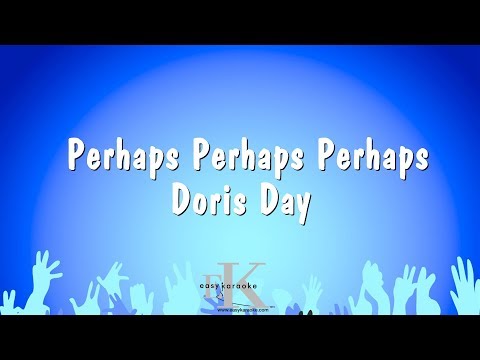 Perhaps Perhaps Perhaps - Doris Day (Karaoke Version)