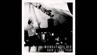 Been A Long Year - Wombaticus Rex